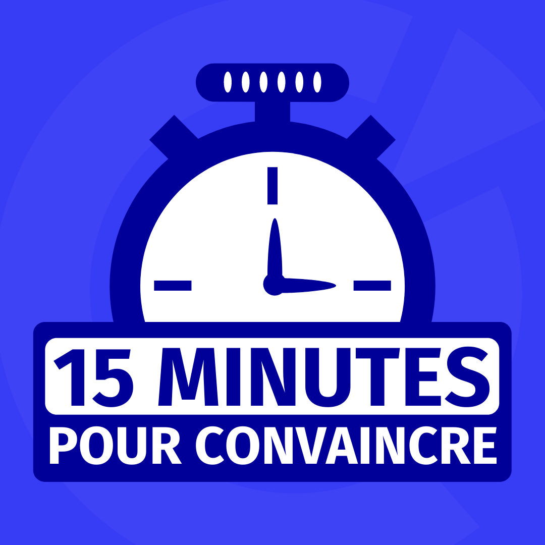 15 minutes pour convaincre
