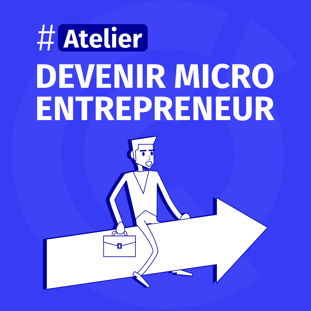 Atelier Devenir Micro Entrepreneur